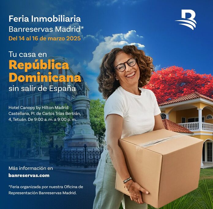 Banreservas llevará a cabo su Feria Inmobiliaria en Madrid del 14 al 16 de marzo de 2025