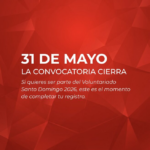 Convocatoria de voluntarios para Santo Domingo 2026 cierra este 31 de mayo
