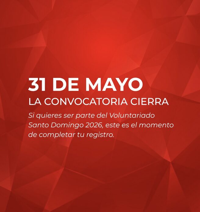 Convocatoria de voluntarios para Santo Domingo 2026 cierra este 31 de mayo